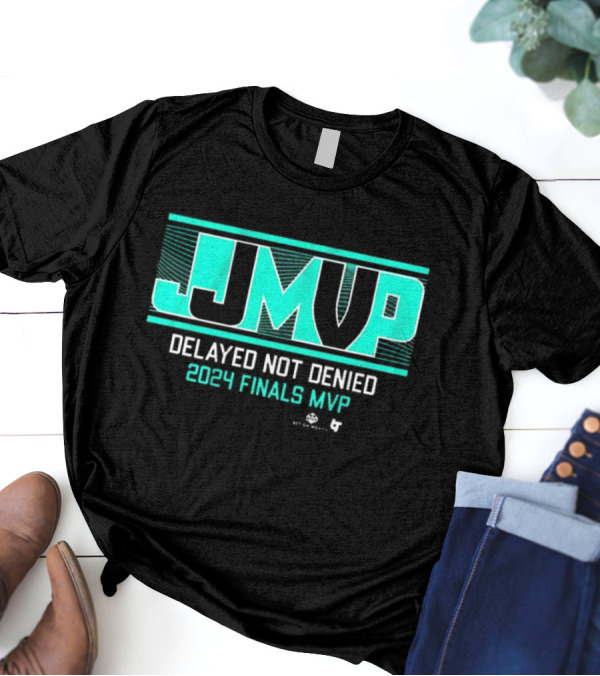 JJ MVP Delayed Not Denied 2024 Finals MVP New York Liberty WNBA T-Shirt