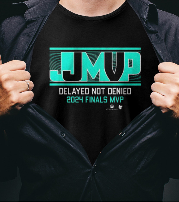 JJ MVP Delayed Not Denied 2024 Finals MVP New York Liberty WNBA T-Shirt