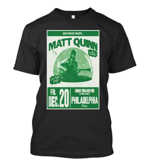 Matt Quinn And Friends Live At Union Transfer Philadelphia Fri Dec 20 T-Shirt