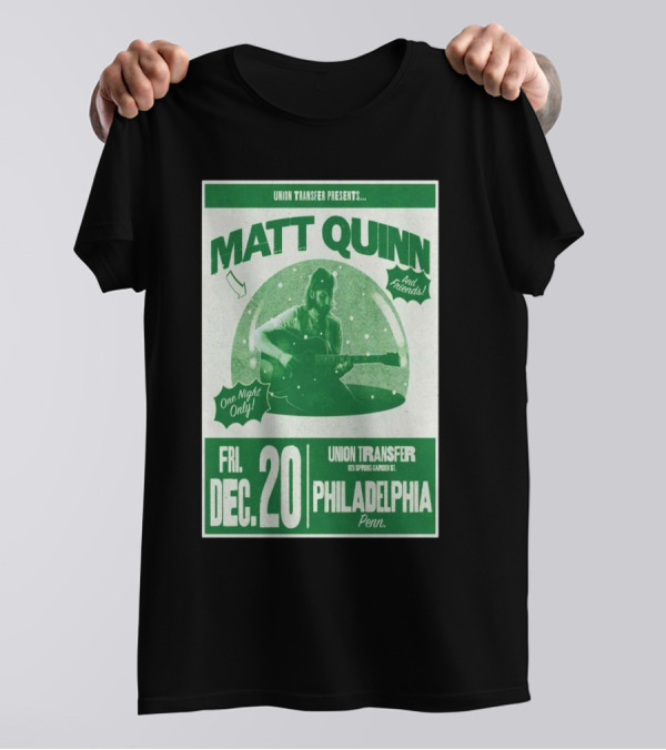Matt Quinn And Friends Live At Union Transfer Philadelphia Fri Dec 20 T-Shirt
