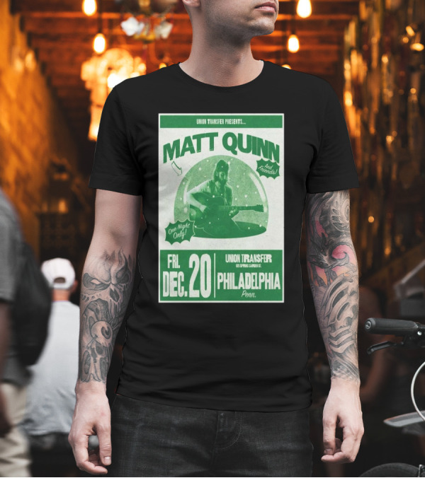 Matt Quinn And Friends Live At Union Transfer Philadelphia Fri Dec 20 T-Shirt