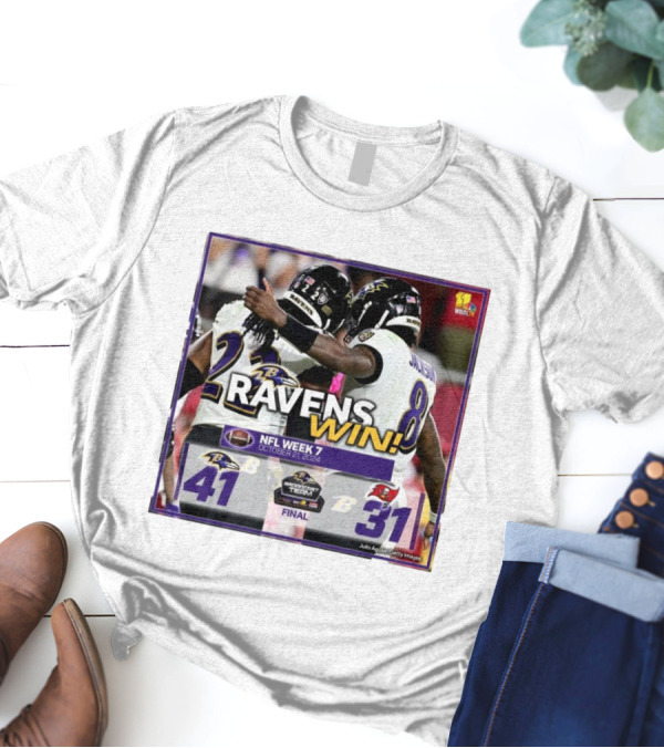Ravens Win NFL Week 7 October 21 2024 Baltimore 41 – 31 Buccaneers Final T-Shirt