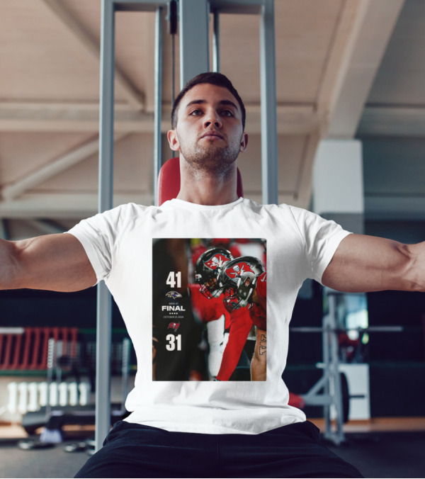 Baltimore Ravens Vs. Tampa Bay Buccaneers Final Week 7 Score 41-31 October 21, T-Shirt