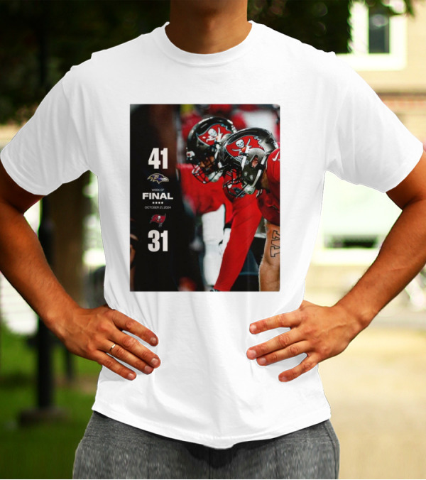Baltimore Ravens Vs. Tampa Bay Buccaneers Final Week 7 Score 41-31 October 21, T-Shirt