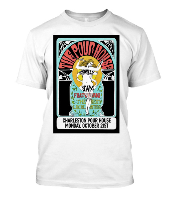 Charleston Pour House Family Jam Featuring The Best Local Artists October 21st T-Shirt