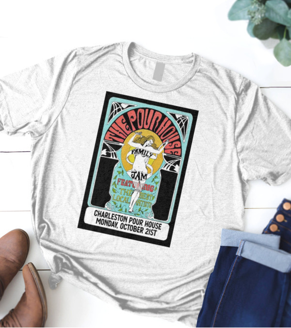 Charleston Pour House Family Jam Featuring The Best Local Artists October 21st T-Shirt
