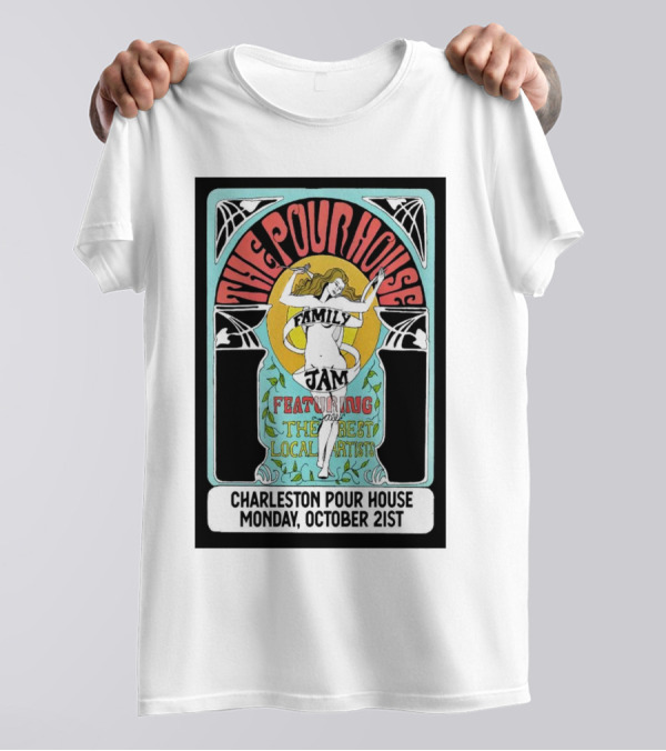 Charleston Pour House Family Jam Featuring The Best Local Artists October 21st T-Shirt