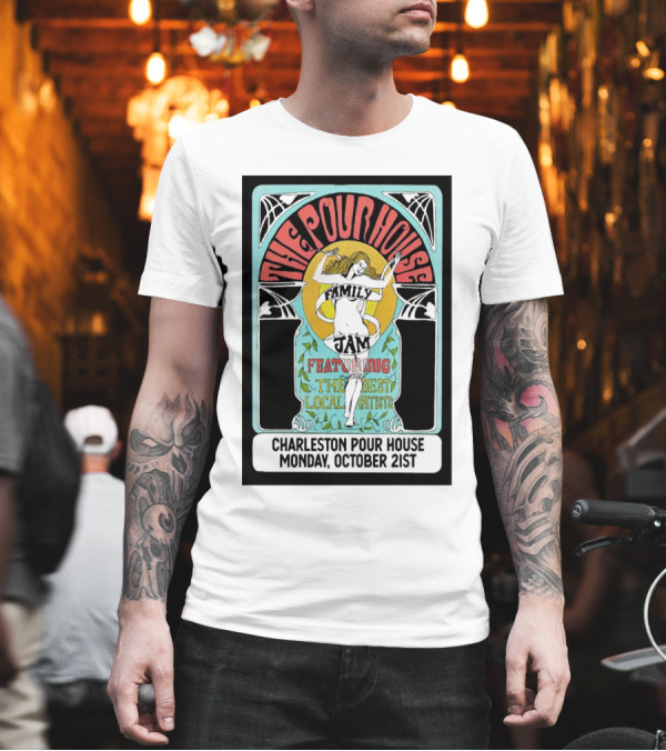 Charleston Pour House Family Jam Featuring The Best Local Artists October 21st T-Shirt