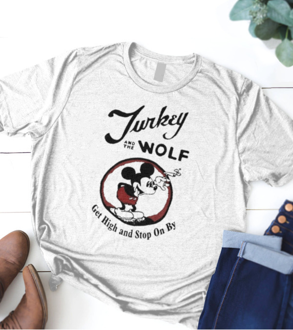 Turkey And The Wolf Iconic Mouse Get High And Stop On By T-Shirt