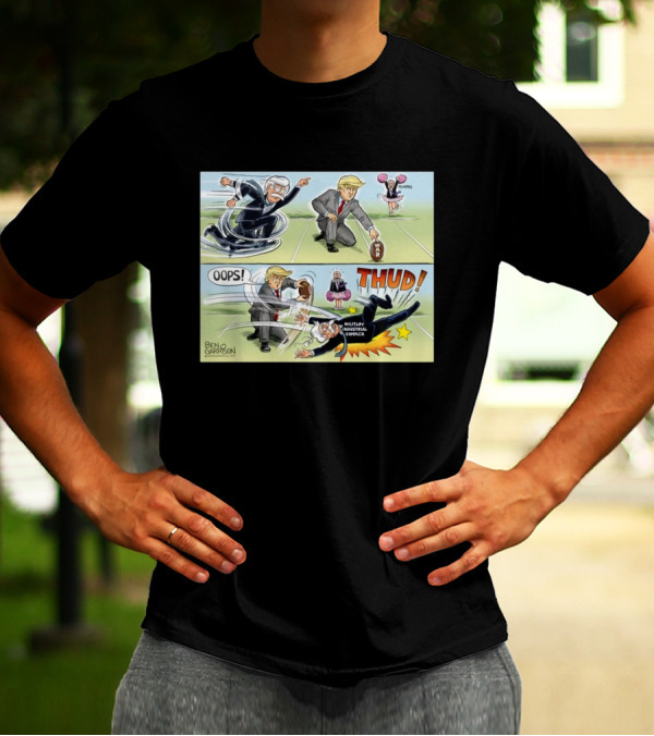 War Kickoff Cartoon John Bolton Donald Trump Oops Thud Military Industrial Complex T-Shirt