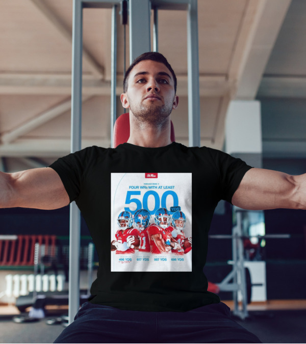 Ole Miss Rebels Football Through Week 11 Four WRs At Least 500 Yards Wells Watkins Harris III Lee 496 617 987 696 T-Shirt