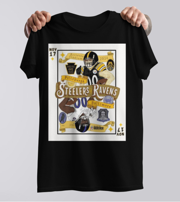 Nov 17 Pittsburgh Steelers Vs Baltimore Ravens 2024 Acrisure Stadium Here We Go Salute To Service T-Shirt