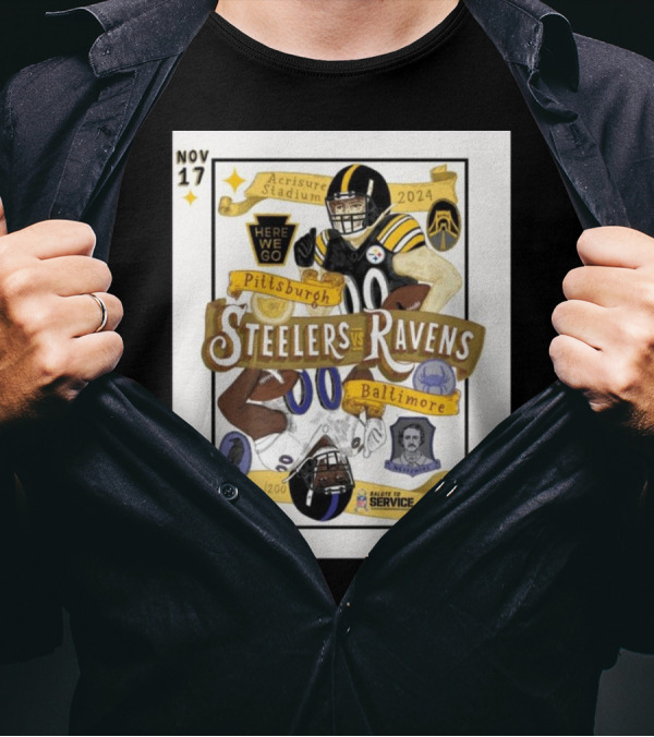 Nov 17 Pittsburgh Steelers Vs Baltimore Ravens 2024 Acrisure Stadium Here We Go Salute To Service T-Shirt