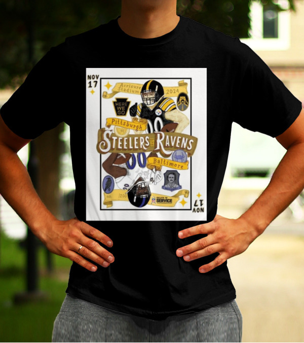 Nov 17 Pittsburgh Steelers Vs Baltimore Ravens 2024 Acrisure Stadium Here We Go Salute To Service T-Shirt