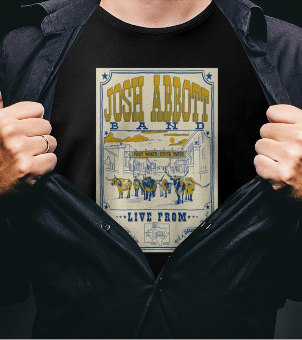 Josh Abbott Band Live From Fort Worth Stockyards January 3-4 2025 T-Shirt