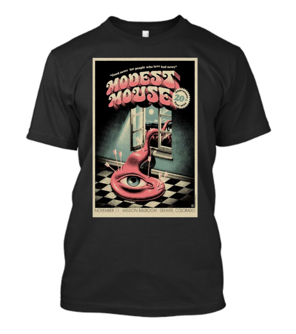 Modest Mouse 20th Anniversary November 11 Mission Ballroom Denver Colorado Good News For People Who Love Bad News T-Shirt