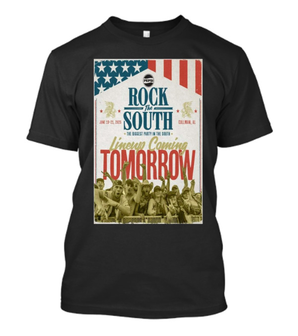 Pepsi Rock The South Lineup Coming Tomorrow Jun 19-21 2025 Cullman AL T-Shirt