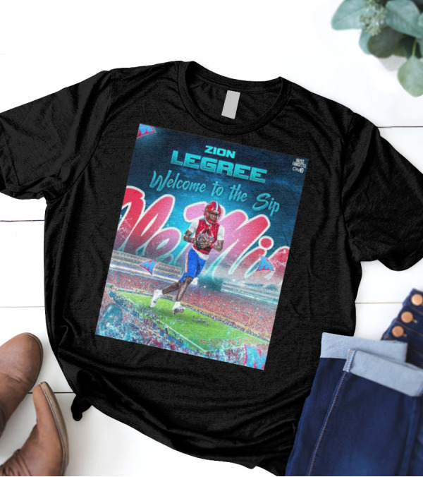 Zion Legree Welcome To The Sip Ole Miss Rebels Football Stadium T-Shirt