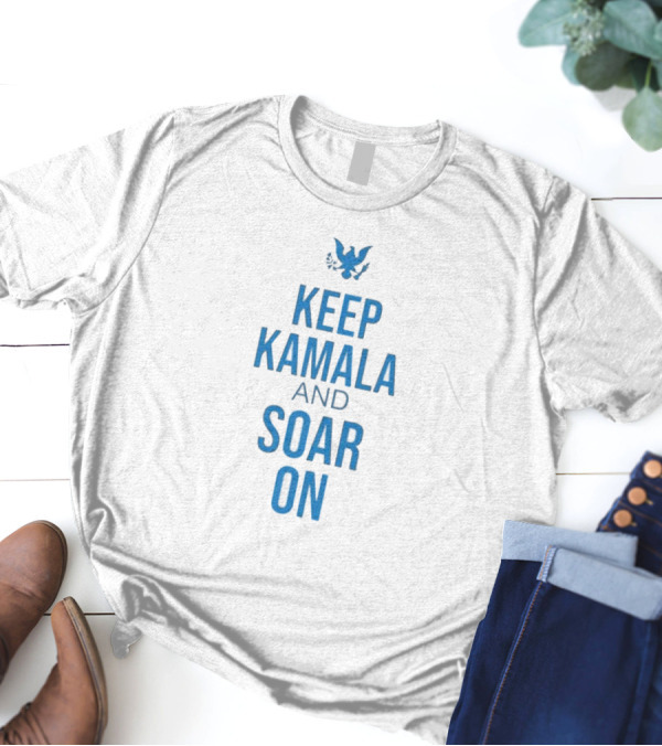 Keep Kamala And Soar On T-Shirt