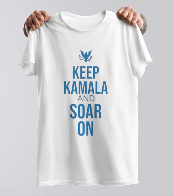Keep Kamala And Soar On T-Shirt