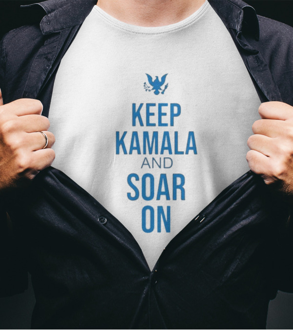 Keep Kamala And Soar On T-Shirt