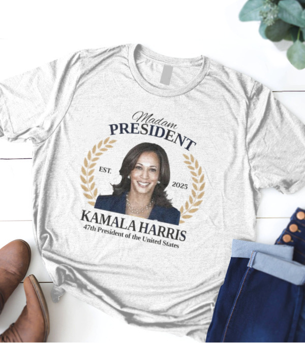 Madam President Kamala Harris Est 2025 47th President Of The United States T-Shirt
