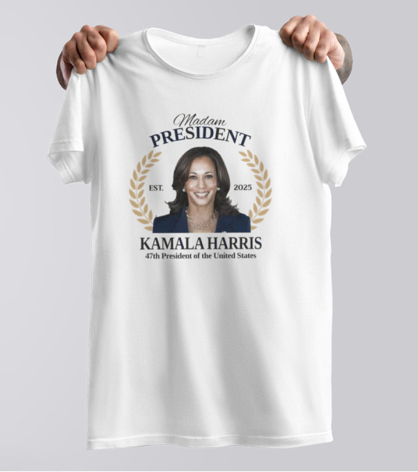 Madam President Kamala Harris Est 2025 47th President Of The United States T-Shirt