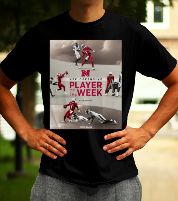 Kyler Murray NFC Offensive Player Of The Week Arizona Cardinals Bird Gang T-Shirt