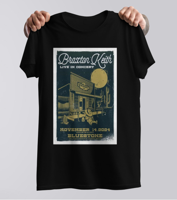 Braxton Keith Live In Concert At Bluestone Whiskey Bar November 14 T-Shirt