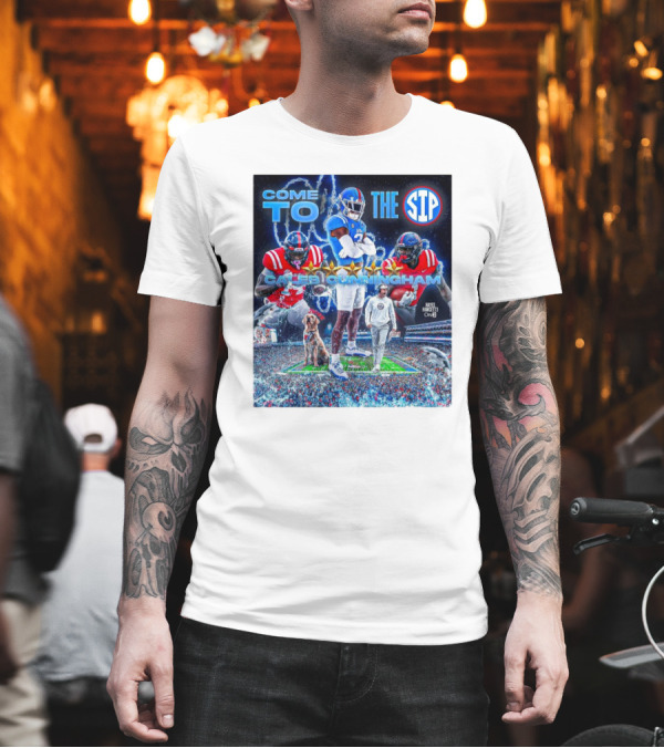 Come To The Sip Caleb Cunningham Five-Star 2025 Alabama To Ole Miss Football T-Shirt