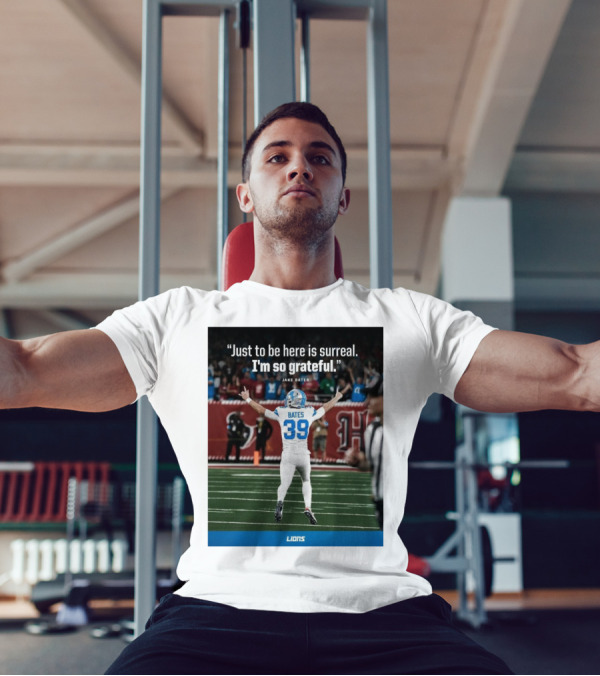 Detroit Lions NFL Jake Bates Number 39 Just To Be Here Is Surreal I’m So Grateful T-Shirt