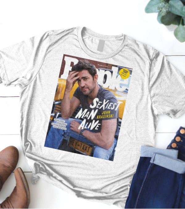 People November 2024 Special Issue Sexiest Man Alive John Krasinski Always Smart Always Funny Bringing Some Good News T-Shirt