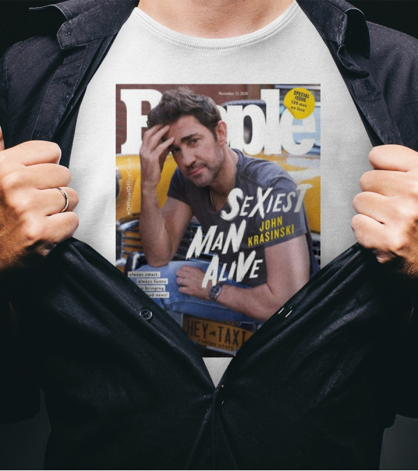 People November 2024 Special Issue Sexiest Man Alive John Krasinski Always Smart Always Funny Bringing Some Good News T-Shirt