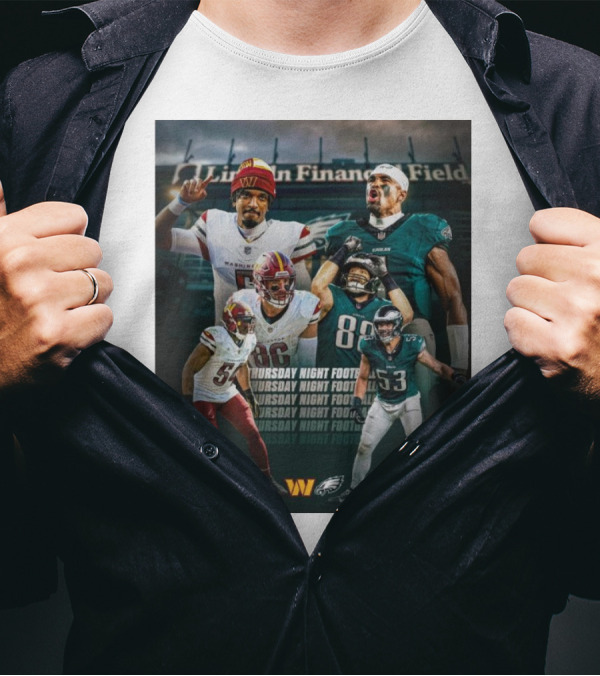 Thursday Night Football Philadelphia Eagles Vs Washington Commanders Lincoln Financial Field FlyEaglesFly T-Shirt