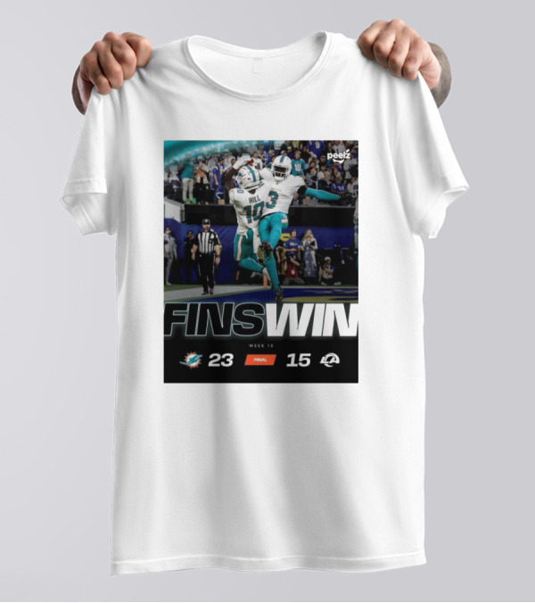 Fins Win Week 10 Miami Dolphins 23 Vs Los Angeles Rams 15 T-Shirt