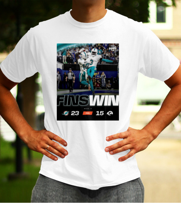 Fins Win Week 10 Miami Dolphins 23 Vs Los Angeles Rams 15 T-Shirt
