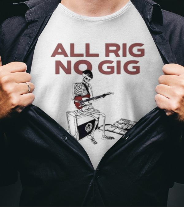 Todd Sucherman All Rig No Gig Skeleton Musician Playing Guitar T-Shirt