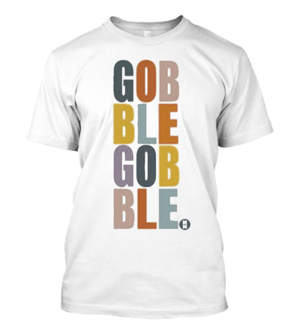 GOBBLE GOBBLE Multicolored Block Letters T-Shirt
