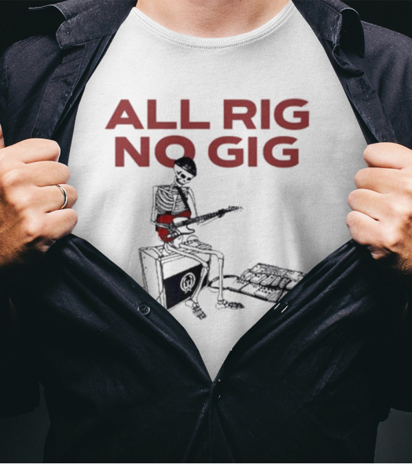 All Rig No Gig Todd Sucherman Skeleton Guitar T-Shirt