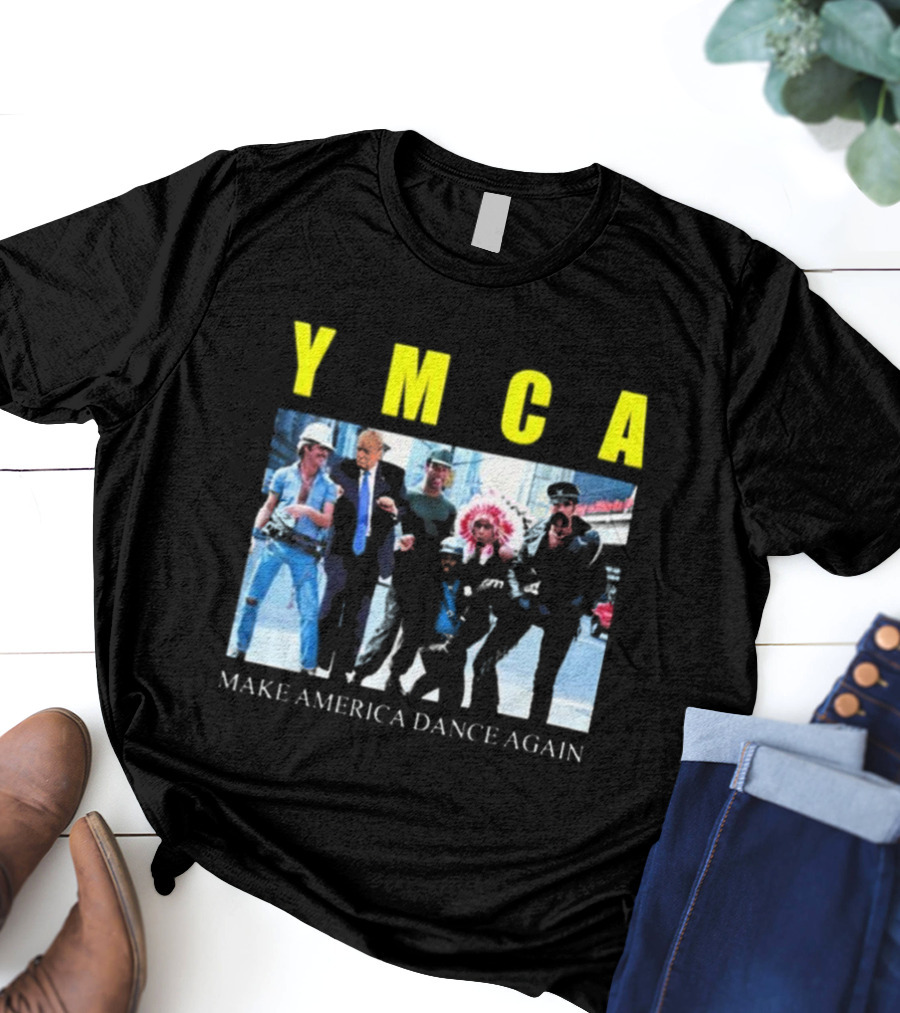 YMCA Make America Dance Again T-Shirt