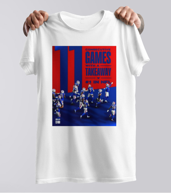 Buffalo Bills 11 Consecutive Games With A Takeaway #1 In NFL T-Shirt