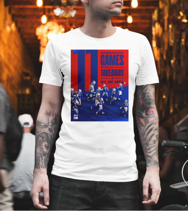 Buffalo Bills 11 Consecutive Games With A Takeaway #1 In NFL T-Shirt