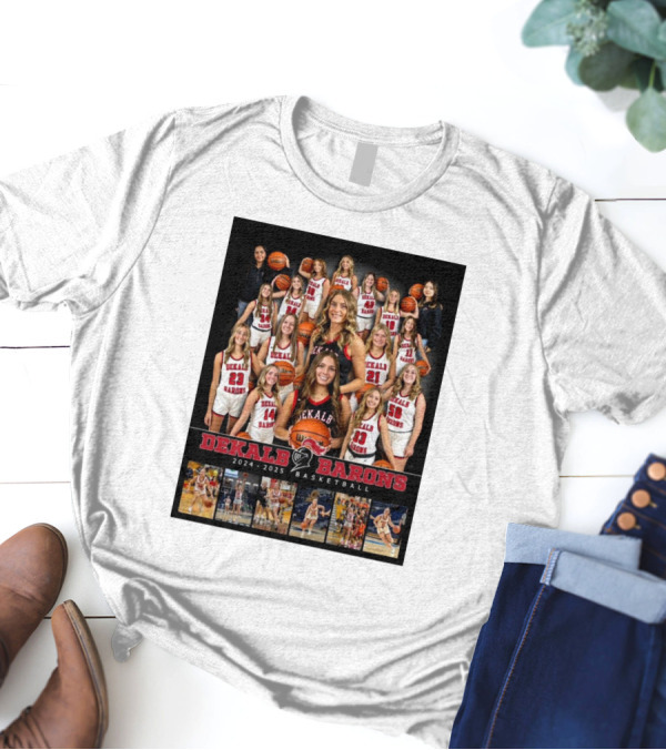 Dekalb Barons Basketball 2024-2025 Team Photo With Lady Players T-Shirt