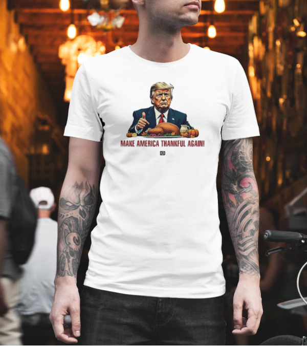 Harris Jr Trump Make America Thankful Again Thanksgiving Dinner T-Shirt