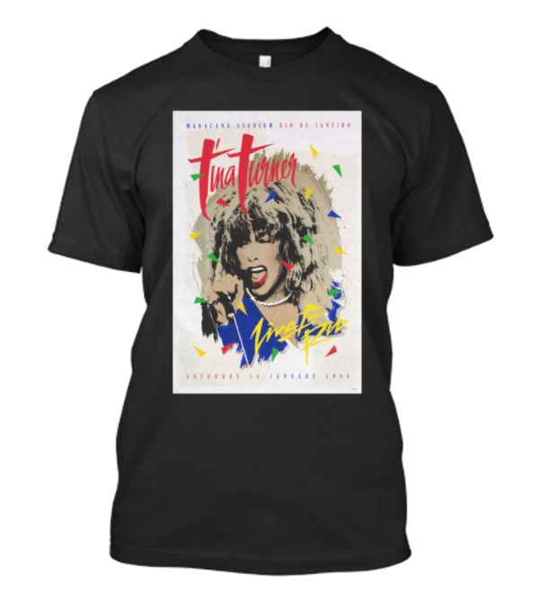 Tina Turner Maracanã Stadium Rio De Janeiro Saturday 16 January 1988 Live In Rio T-Shirt
