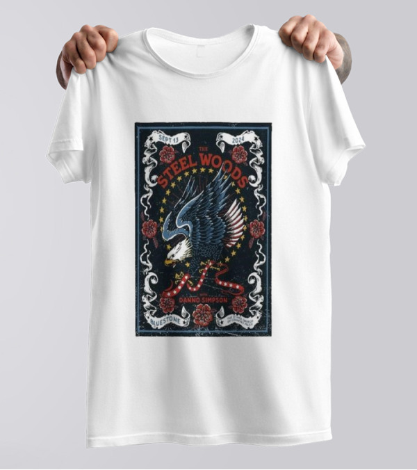 The Steel Woods Live With Danno Simpson September 13 2024 Bluestone Columbus OH Eagle And Stars T-Shirt