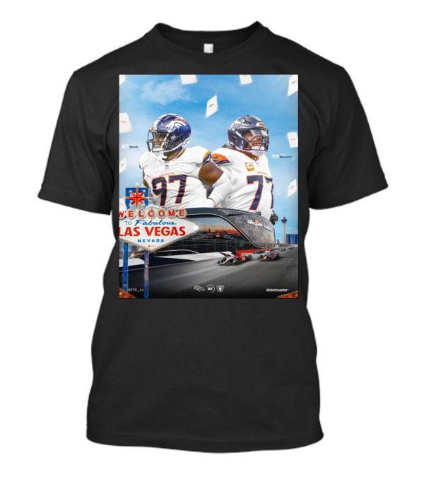 Week 12 Denver Broncos Roach And Meinerz At Las Vegas Raiders Welcome To Fabulous Las Vegas Nevada T-Shirt