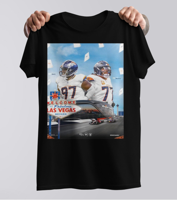 Week 12 Denver Broncos Roach And Meinerz At Las Vegas Raiders Welcome To Fabulous Las Vegas Nevada T-Shirt