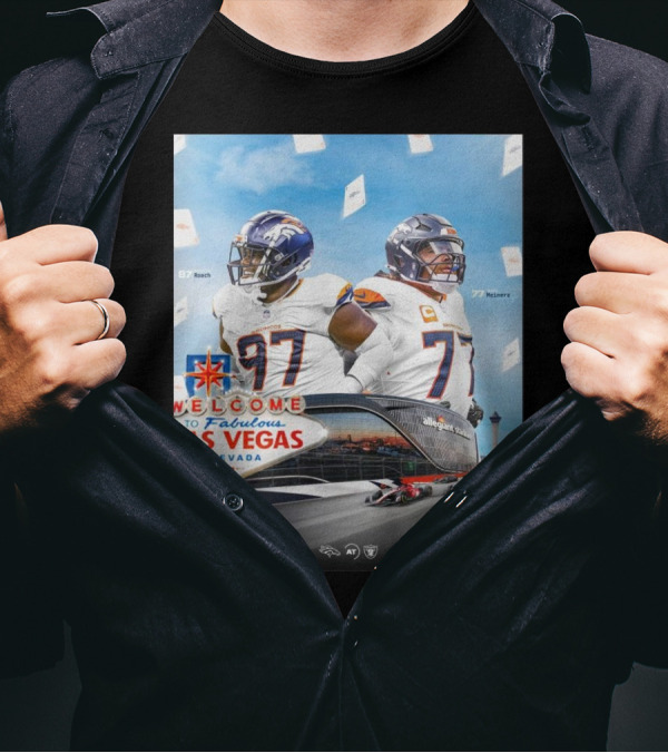 Week 12 Denver Broncos Roach And Meinerz At Las Vegas Raiders Welcome To Fabulous Las Vegas Nevada T-Shirt