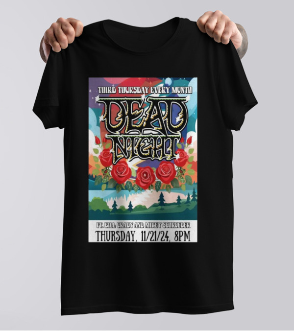 Third Thursday Every Month Dead Night Ft. Bill Grady And Mikey Schroeder Nov 21 2024 Aurora IL Concert T-Shirt